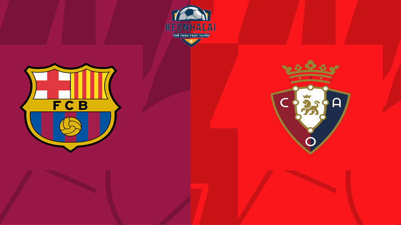 Soi kèo Barcelona vs Osasuna, 2h 12/01/2024