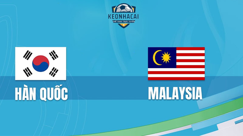 Soi kèo Hàn Quốc vs Malaysia, 18h30 25/01/2024