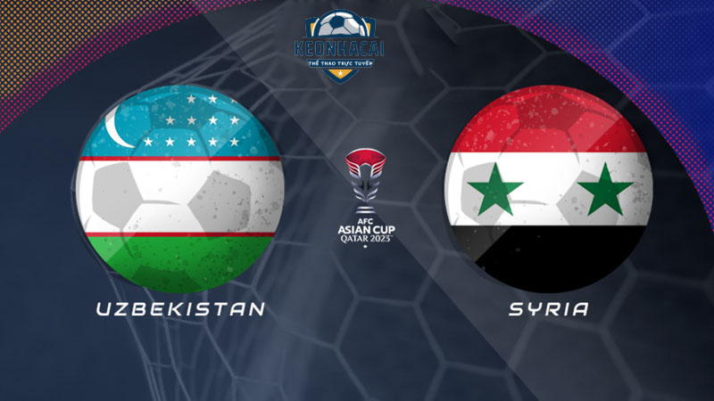 Soi kèo Uzbekistan vs Syria, 0h30 14/01/2024