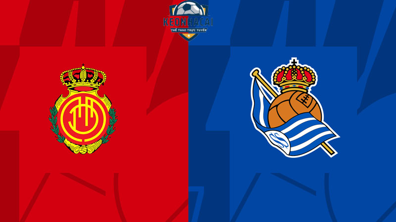Soi kèo Mallorca vs Real Sociedad, 3h 07/02/2024